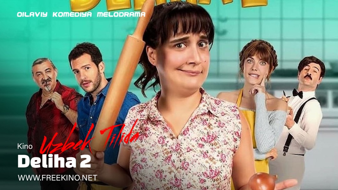 Deliha 2 / Делиха 2 Turkcha kino Uzbek tilida O'zbekcha tarjima kino 2018 HD skachat backdrop