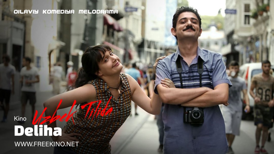 Deliha Uzbek tilida 2014 turk filmi skachat backdrop