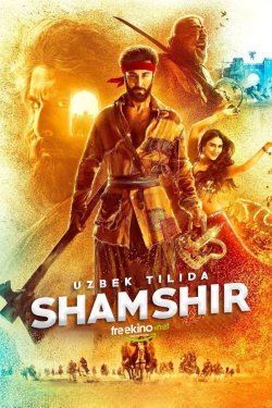 Poster of Shamshir / Qilich Premyera Hind kino Uzbek tilida O'zbekcha 2022 tarjima kino 4K Ultra UHD skachat movie