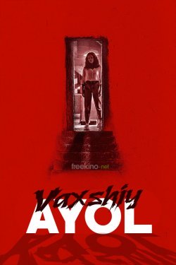 Poster of Vaxshiy ayol / Varvar Qo'rqinchli film Uzbek tilida O'zbekcha 2022 tarjima kino Ultra UHD skachat movie