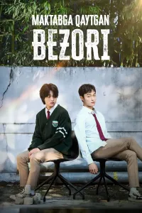 Maktabga qaytgan bezori serial poster