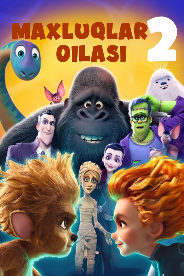 Maxluqlar oilasi 2 poster